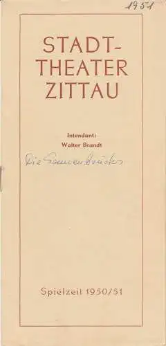 Stadttheater Zittau, Walter Brandt, Dietrich Wolf: Programmheft Leon Kruczkowski DIE SONNENBRUCKS Spielzeit 1950 / 51. 