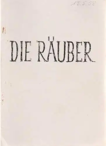 Stadttheater Zittau, Hubertus Methe: Programmheft Friedrich Schiller DIE RÄUBER Stadttheater Zittau 1958. 