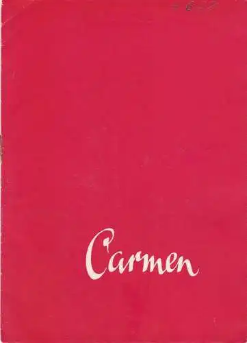 Stadttheater Zittau, Hubertus Methe: Programmheft Georges Bizet CARMEN Stadttheater Zittau 1958. 