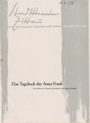 Stadttheater Zittau, Heinz Vogt, Hubertus Methe: Programmheft Frances Goodrich und Albert Hackett DAS TAGEBUCH DER ANNE FRANK Spielzeit  1957 / 58. 