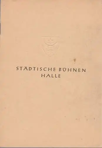 Städtische Bühnen Halle, Karl Kendzia, Wilhelm Gröhl: Programmheft Don Pedro Calderon de la Braca DIE DAME KOBOLD 1946. 