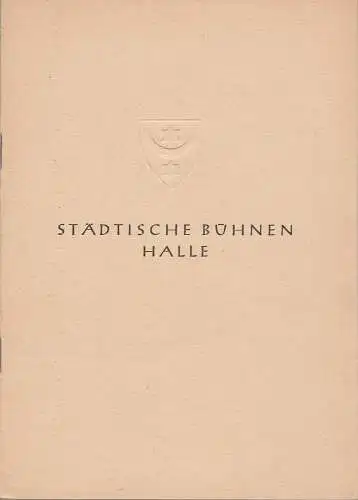 Städtische Bühnen Halle, Karl Kendzia, Wilhelm Gröhl: Programmheft Friedrich Schiller DON KARLOS 1946. 