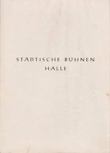 Städtische Bühnen Halle, Wilhelm Gröhl: Programmheft Georges Bizet CARMEN Städtische Bühnen Halle ca. 1946. 