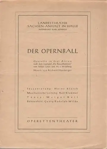 Landestheater Sachsen-Anhalt in Halle, Karl Kendzia, Wilhelm Gröhl: Programmheft Richard Heuberger DER OPERNBALL Landestheater Sachsen-Anhalt 1948. 
