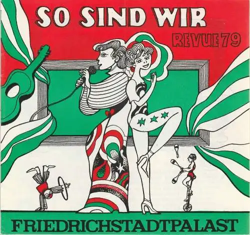 Friedrichstadtpalast, Wolfgang E. Struck, Wolfgang Tilgner, Bernd Gahlow, Hanshermann Schlicker: Programmheft SO SIND WIR REVUE 79 5. Oktober bis 31. Dezember 1979 Heft 9 / 1979. 