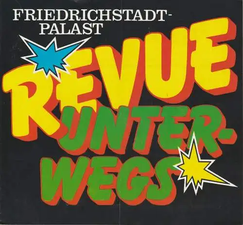 Friedrichstadtpalast, Wolfgang E. Struck, Wolfgang Tilgner, Bernd Gahlow, Detlef Mann: Programmheft REVUE UNTERWEGS Friedrichstadtpalast 1983. 