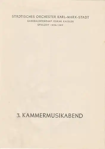 Städtisches Orchester Karl-Marx-Stadt, Oskar Kaesler: Programmheft 3. KAMMERMUSIKABEND Städtisches Orchester Karl-Marx-Stadt 1957. 