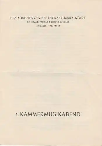 Städtisches Orchester Karl-Marx-Stadt, Oskar Kaesler: Programmheft 1. KAMMERMUSIKABEND  26.November 1953 Theater am Karl-Marx-Platz Spielzeit 1953 / 1954. 