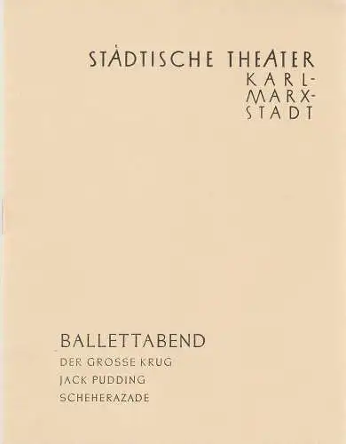 Städtische Theater Karl-Marx-Stadt,Paul Herbert Freyer, Wolf Ebermann, Burkart Hernmarck, Peter Friede: Programmheft BALLETTABEND Städtische Theater Karl-Marx-Stadt 1958. 