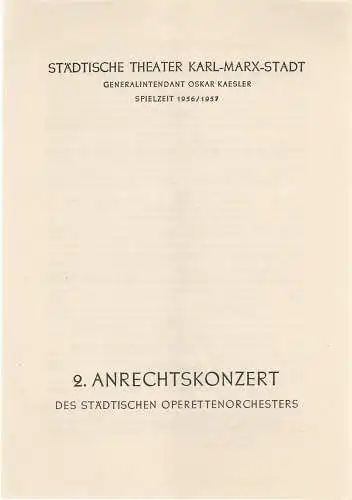 Städtische Theater Karl-Marx-Stadt, Oskar Kaesler: Programmheft 2. ANRECHTSKONZERT d. Städt. Operettenorchesters Operettenhaus 1956. 