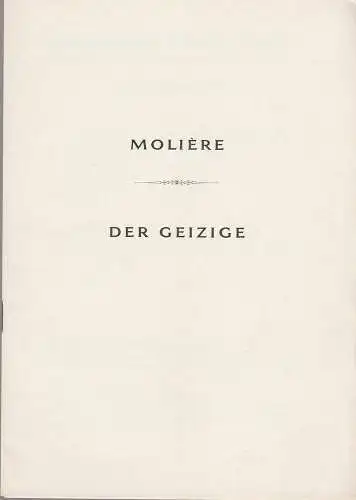 Bayerisches Staatsschauspiel, Helmut Henrichs, Walter Haug: Programmheft Moliere DER GEIZIGE Premiere 19. Juni 1953. 