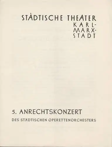 Städtische Theater Karl-Marx-Stadt, Paul Herbert Freyer: Programmheft  5. ANRECHTSKONZERT des städtischen Operettenorchesters 14. Juni 1958 Operettenhaus Spielzeit 1957 /1958. 
