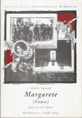 Mecklenburgisches Staatstheater Schwerin, Werner Saladin, Ingo Waszerka, Joachim Kümmritz: Programmheft Charles Gounod MARGARETE ( FAUST ) Staatstheater Schwerin 1995. 