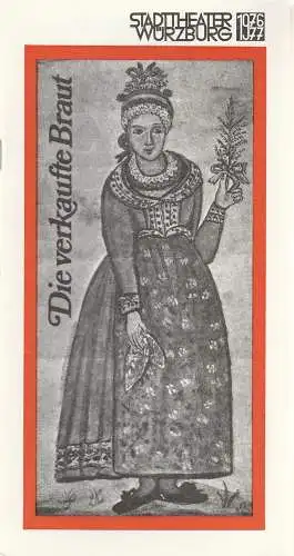 Stadttheater Würzburg, Joachim von Groeling, Barbara Masson: Programmheft Bedrich Smetana DIE VERKAUFTE BRAUT Stadttheater Würzburg 1977. 