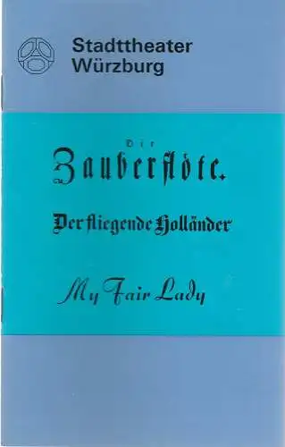 Stadttheater Würzburg, Herbert Decker / Joachim von Groeling,  Tebbe Harms Kleen, Heinz Lukas-Kindermann, Klaus Bernhard Hupfeld, Hans-Theodor Wohlfahrt: Programmheft DIE ZAUBERFLÖTE / DER FLIEGENDE HOLLÄNDER Stadtth. Würzburg 1970. 