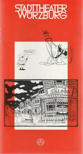 Stadttheater Würzburg, Joachim von Groeling, Barbara Masson: Programmheft H. Wunderlich / L. Olias PRAIRIE-SALOON Stadttheater Würzburg 1979. 