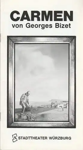 Stadttheater Würzburg, Tebbe Harms Kleen, Bettina Auer: Programmheft Georges Bizet CARMEN Stadttheater Würzburg 1990. 