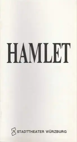 Stadttheater Würzburg, Tebbe Harms Kleen, Karina Zimmermann: Programmheft William Shakespeare HAMLET Premiere 4. Oktober 1989 Spielzeit 1989 / 90. 