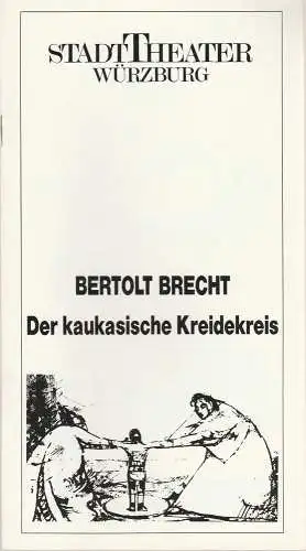 Stadttheater Würzburg, Tebbe Harms Kleen, Karina Zimmermann: Programmheft Bertolt Brecht DER KAUKASISCHE KREIDEKREIS Premiere 4. Oktober 1988 Spielzeit 1989 / 90. 