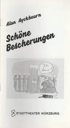Stadttheater Würzburg, Tebbe Harms Kleen, Joachim Biesewig: Programmheft  Alan Ayckbourn SCHÖNE BESCHERUNG Stadttheater Würzburg 1991. 