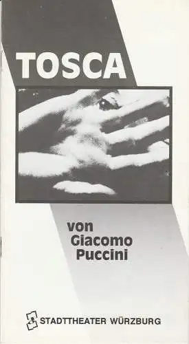 Stadttheater Würzburg, Tebbe Harms Kleen, Bettina Auer: Programmheft Giacomo Puccini TOSCA Premiere 19. September 1990 Spielzeit 1990 / 91. 