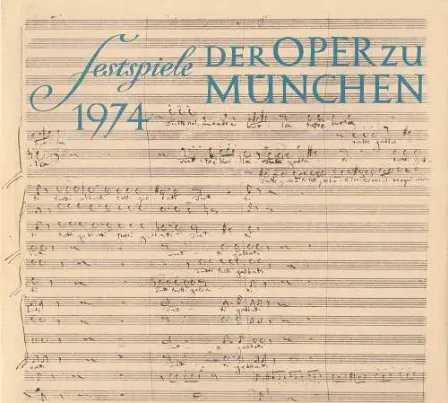 Gesellschaft zur Förderung der Münchner Opern-Festspiele e.V: Festspiele der Oper zu München 1974. 