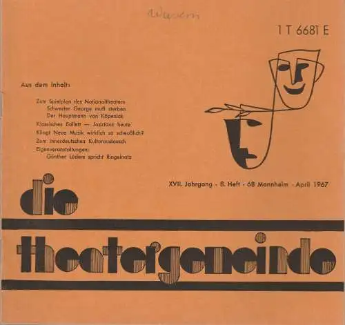Theatergemeinde für das Nationaltheater Mannheim: Blätter der Theatergemeinde für das Nationaltheater Mannheim 8. Heft April 1967. 