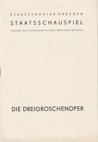 Staatstheater Dresden, Staatsschauspiel, Gerd Michael Henneberg, Gotthard Müller, Heinz Pietzsch: Programmheft Bertolt Brecht / Kurt Weill: DIE DREIGROSCHENOPER. 