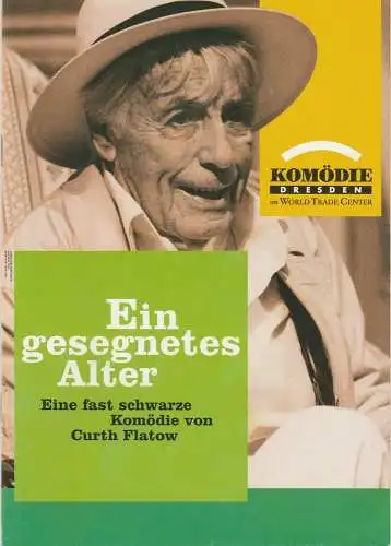 Komödie Dresden, Direktion Wölffer, Gerd Schlesselmann, Jürgen Ross: Programmheft Curth Flatow: Ein gesegnetes Alter. Premiere 27. März 1997 Spielzeit 1996 / 1997. 