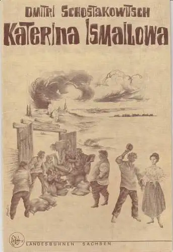 Landesbühnen Sachsen, Christian Pötzsch, Winfried Liebal: Programmheft Schostakowitsch KATERINA ISMAILOWA Landesbühnen Sachsen 1972. 