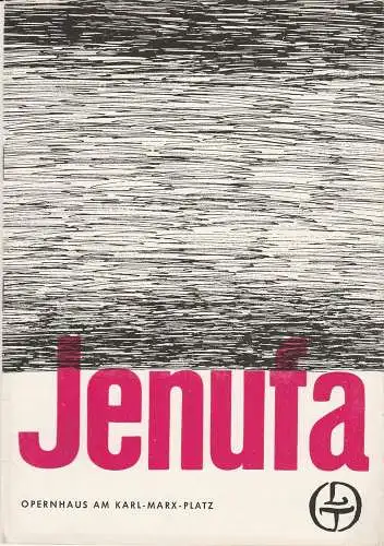 Städtische Theater Leipzig, Karl Kayser, Hans Michael Richter, Eginhard Röhlig, Brigitte Poredda: Programmheft Leos Janacek: JENUFA Opernhaus am Karl-Marx-Platz Leipzig 1968. 