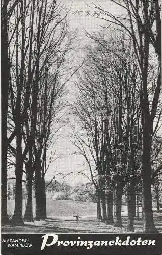 Staatstheater Dresden, Fred Larondelle, Hannes Fischer, Ilsedore Reinsberg: Programmheft Provinzanekdoten von Alexander Wampilow Dresden 1976. 