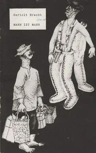 Staatstheater Dresden, Kleines Haus, Fred larondelle, Ute Baum: Programmheft Bertolt Brecht: MANN IST MANN Staatstheater Dresden 1978. 