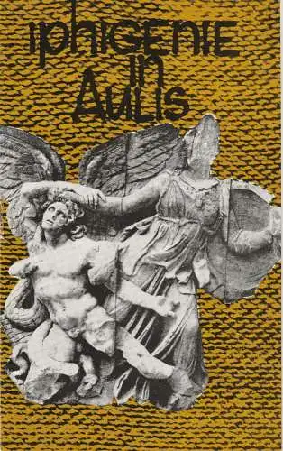 Landesbühnen Sachsen, Christian Pötzsch, Thomas Sprink, Gunther Noack: Programmheft Gluck: IPHIGENIE IN AULIS Landesbühnen Sachsen 1977. 