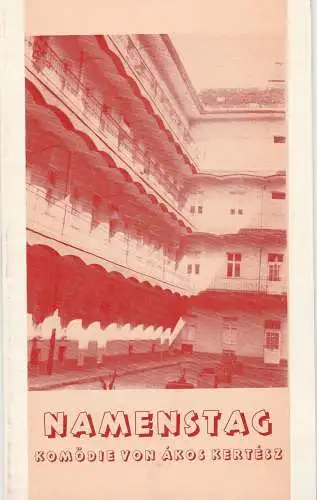 Landesbühnen Sachsen, Christian Pötzsch, Heinz Pietzsch, Josef Linden: Programmheft NAMENSTAG. Komödie von Akos Kertesz Landesbühnen Sachsen 1974. 