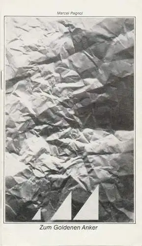 Landesbühnen Sachsen, Alfred Lübke, Rosemarie Dietrich, Katrin Jung, Ingrid Böde: Programmheft Marcel Pagnol: ZUM GOLDENEN ANKER Landesbühnen Sachsen 1983. 