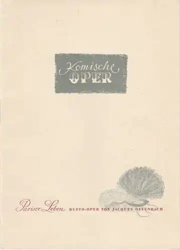 Komische Oper Berlin, DEWAG Werbung, Heinz Pfeiffenberger ( Figurinen und Vignetten ): Programmheft Jacques Offenbach: PARISER LEBEN Komische Oper Berlin 1951. 