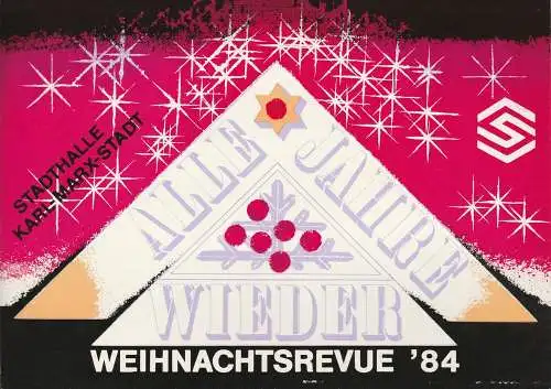 Stadthalle Karl-Marx-Stadt, Roland Haase, Gerd Hennig: Programmheft ALLE JAHRE WIEDER Weihnachtsrevue Stadthalle Karl-Marx-Stadt 1984. 