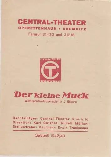 Central-Theater Operettenhaus Chemnitz, Karl Gützold, Rudolf Müller, Erwin Tränkmann: Programmheft DER KLEINE MUCK Central-Theater Operettenhaus Chemnitz 1942. 