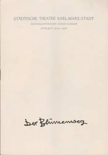 Städtische Theater Karl-Marx-Stadt, Oskar Kaesler, Wolf Ebermann: Programmheft Valentin Katajew DER BLUMENWEG Theater Karl-Marx-Stadt 1956. 