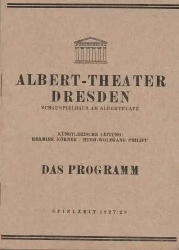 Albert-Theater Dresden, Schauspielhaus am AlbertPlatz, Hermine Körner, Hugo-Wolfgang Philipp: Programmheft DER STAR Hermann Bahr Albert-Theater Dresden 1927. 