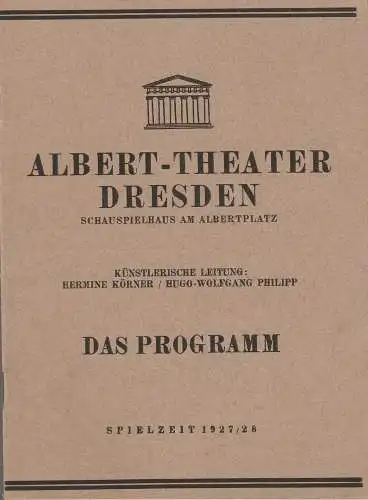 Albert-Theater Dresden, Schauspielhaus am AlbertPlatz, Hermine Körner, Hugo-Wolfgang Philipp: Programmheft Hugo-Wolfgang Philipp DER CLOWN GOTTES Spielzeit 1927 / 28. 