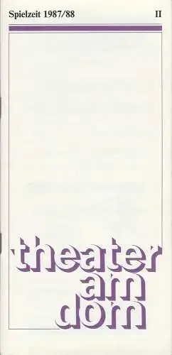 Theater am Dom, Inge Durek, Barbara Heinersdorff, Inge Stütz: Programmheft Bernard Slade PARTY FÜR SCOTTIE Premiere 19. November 1987 Spielzeit 1987 / 88 Heft II. 