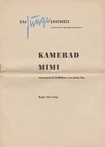Das Junge Ensemble Weimar, Maxim Vallentin: Programmheft Julius Hay KAMERAD MIMI Premiere 5. Juli 1949. 