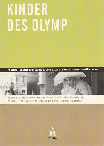 Thalia Theater Hamburg, Ulrich Khuon, Ludwig von Otting, Michael Börgerding, Heinz-Werner Köster, Hans Jörg Michel ( Fotos ): Programmheft Jacques Prevert KINDER DES OLYMP Premiere 22. September 2001 Spielzeit 2001 / 2002 Nr. 19. 
