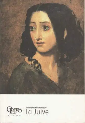 Opera National de Paris, Gerard Mortier, Patrick Scemama: Programmheft Jacques Fromental Halevy LA JUIVE Opera National de Paris 2006. 