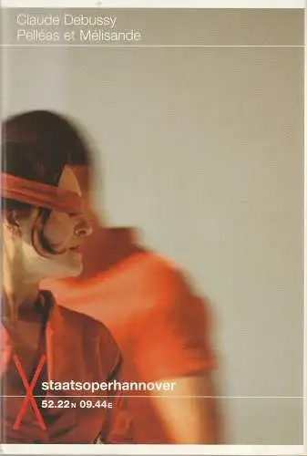 Staatsoperhannover, Staatsoper Hannover, Albrecht Puhlmann, Sergio Morabito, Susanne Chrudina: Programmheft Claude Debussy PELLEAS ET MELISANDE Staatsoper Hannover 2003. 
