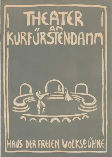 Theater am Kurfürstendamm, Haus der Freien Volksbühne, Siegfried Nestriepke, Oscar Fritz Schuh, Gerhard Hirsch, Ursula Schuh, Heinz Köster ( Fotos ): Programmheft Franz Grillparzer WEH DEM, DER LÜGT! Theater am Kurfürstendamm 1957. 