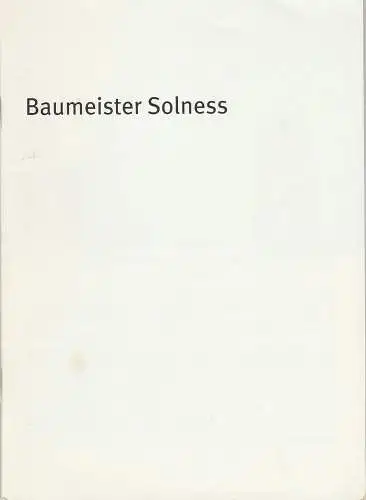 Bayerisches Staatsschauspiel, Laura Olivi, Rasmus Cromme, Andreas Sichelstiel, Thomas Dashuber ( Fotos ): Programmheft Henrik Ibsen BAUMEISTER SOLNESS Premiere 2. Juni 2006 Residenz Theater Spielzeit 2005 / 2006 Heft Nr. 79. 