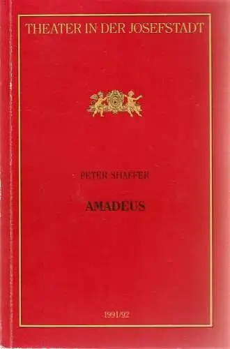 Direktion des Theaters in der Josefstadt, Otto Schenk, Robert Jungbluth, Bettina Ostheim: Programmheft Peter Shaffer AMADEUS Premiere 14. November 1991 Theater in der Josefstadt Spielzeit 1991 / 92 Nr. 28. 